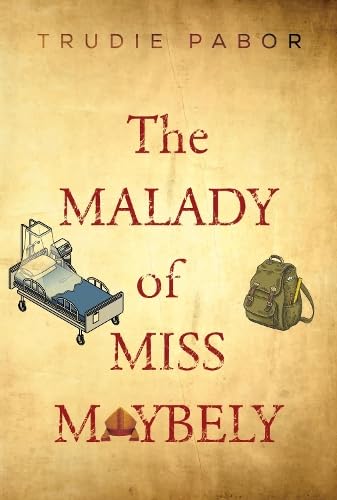 Beispielbild fr The Malady of Miss Maybely zum Verkauf von Blackwell's