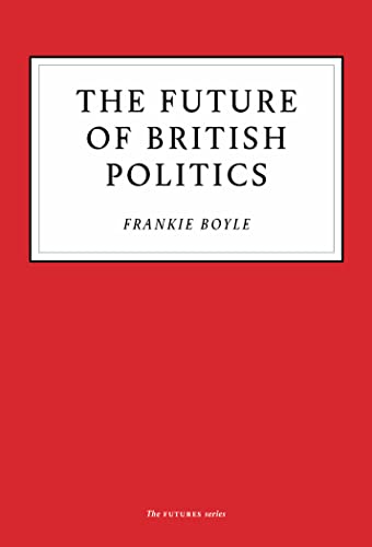 Beispielbild fr The Future of British Politics zum Verkauf von WorldofBooks