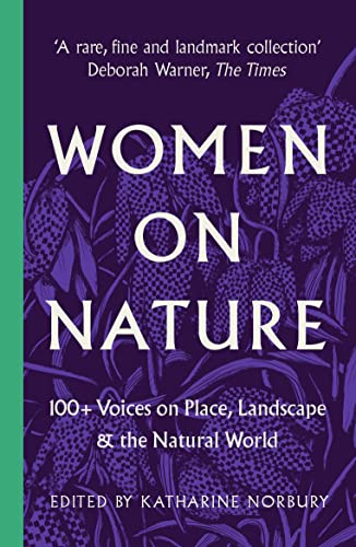 Beispielbild fr Women on Nature: 100+ Voices on Place, Landscape & the Natural World zum Verkauf von WorldofBooks