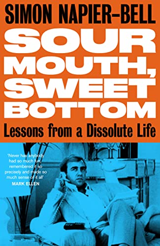 Beispielbild fr Sour Mouth, Sweet Bottom: Lessons from a Dissolute Life zum Verkauf von AwesomeBooks