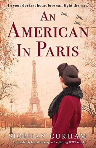 9781800190115: An American in Paris: An absolutely heartbreaking and uplifting World War 2 novel