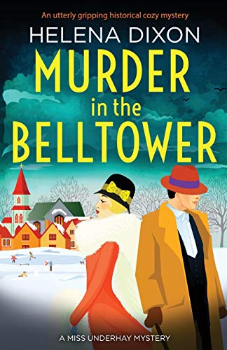 

Murder in the Belltower: An utterly gripping historical cozy mystery (A Miss Underhay Mystery)