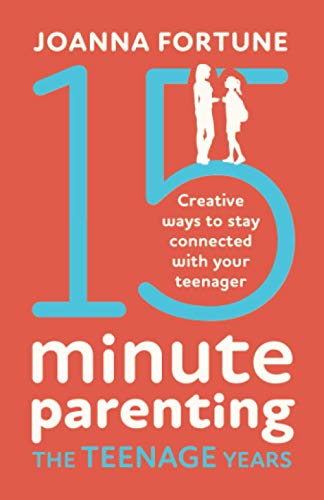 Beispielbild fr 15-Minute Parenting The Teenage Years: Creative ways to stay connected with your teenager (The Language of Play) zum Verkauf von BooksRun