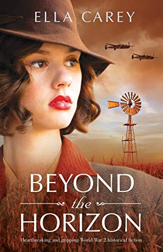 Beispielbild fr Beyond the Horizon: Heartbreaking and gripping World War 2 historical fiction zum Verkauf von BooksRun