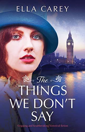 Stock image for The Things We Don't Say: Gripping and heartbreaking historical fiction for sale by BooksRun