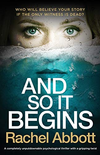 Beispielbild fr And So It Begins : A Completely Unputdownable Psychological Thriller with a Gripping Twist zum Verkauf von Better World Books