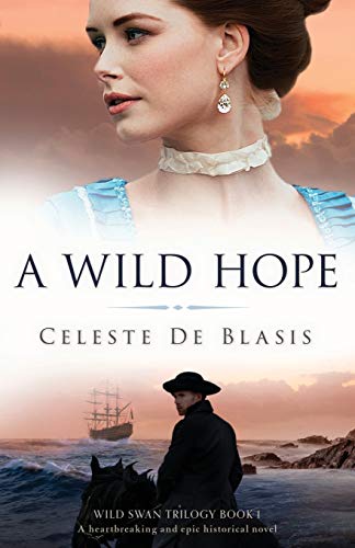 Imagen de archivo de A Wild Hope: A heartbreaking and epic historical novel (Wild Swan Trilogy) a la venta por HPB-Ruby