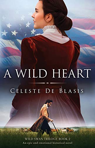 Stock image for A Wild Heart: An epic and emotional historical novel (Wild Swan Trilogy) for sale by HPB-Ruby