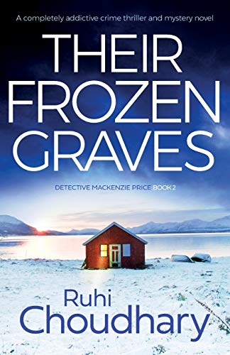 Beispielbild fr Their Frozen Graves: A completely addictive crime thriller and mystery novel (Detective Mackenzie Price) zum Verkauf von Reuseabook