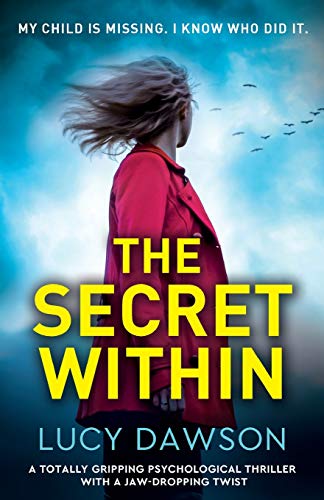 Imagen de archivo de The Secret Within: A totally gripping psychological thriller with a jaw-dropping twist a la venta por GF Books, Inc.