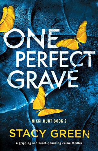 Stock image for One Perfect Grave: A gripping and heart-pounding crime thriller (Nikki Hunt) for sale by SecondSale