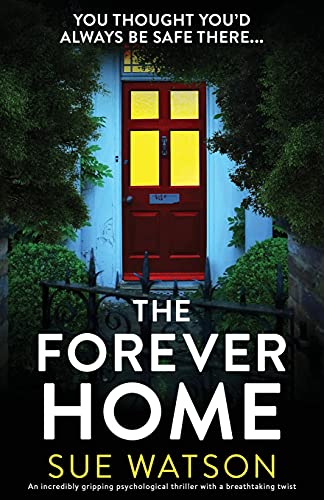 Beispielbild fr The Forever Home: An incredibly gripping psychological thriller with a breathtaking twist zum Verkauf von WorldofBooks
