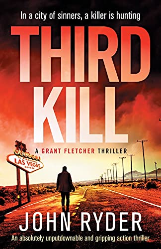 Stock image for Third Kill: An absolutely unputdownable and gripping action thriller (Grant Fletcher Series) for sale by Hippo Books