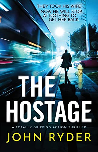 9781800192928: The Hostage: A totally gripping action thriller