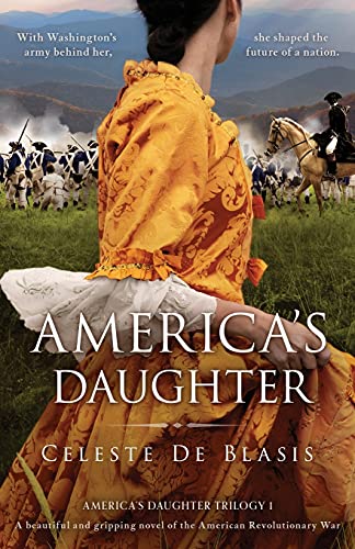 9781800193260: America's Daughter: A beautiful and gripping novel of the American Revolutionary War: 1 (America's Daughter Trilogy)
