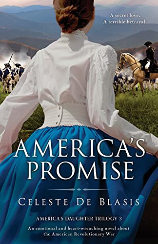 Imagen de archivo de America's Promise: An emotional and heart-wrenching novel about the American Revolutionary War (America's Daughter Trilogy) a la venta por HPB-Diamond