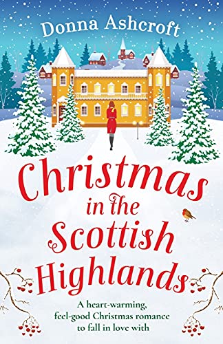 Stock image for Christmas in the Scottish Highlands: A heartwarming, feel-good Christmas romance to fall in love with for sale by Hippo Books
