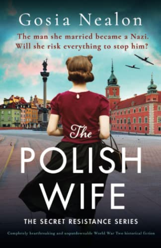Stock image for The Polish Wife: Completely heart-breaking and unputdownable World War Two historical fiction (The Secret Resistance Series) for sale by AwesomeBooks