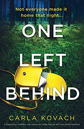 Stock image for One Left Behind: A completely gripping and addictive crime thriller with nail-biting suspense for sale by ThriftBooks-Atlanta