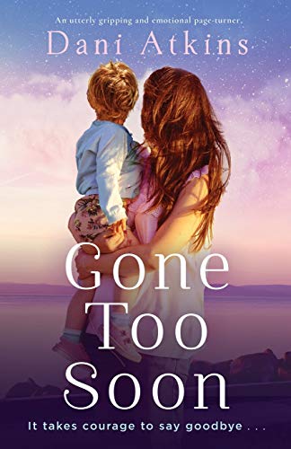 Stock image for Gone Too Soon: An utterly gripping and emotional page-turner for sale by ThriftBooks-Dallas
