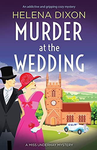 Beispielbild fr Murder at the Wedding: An addictive and gripping cozy mystery: 7 (A Miss Underhay Mystery) zum Verkauf von WorldofBooks