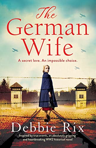 Stock image for The German Wife: An absolutely gripping and heartbreaking WW2 historical novel, inspired by true events for sale by HPB Inc.