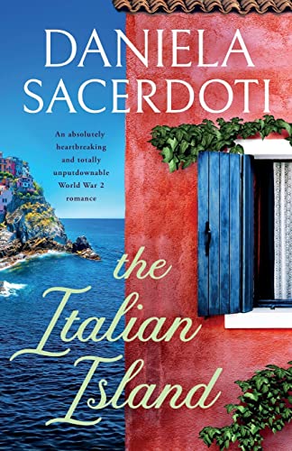 Stock image for The Italian Island: An absolutely heartbreaking and totally unputdownable WW2 romance for sale by -OnTimeBooks-