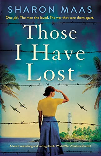 Beispielbild fr Those I Have Lost: A heart-wrenching and unforgettable World War 2 historical novel zum Verkauf von WorldofBooks
