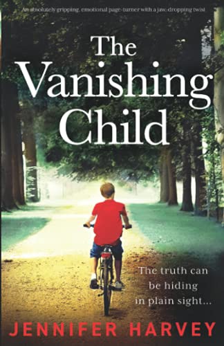 Beispielbild fr The Vanishing Child: An absolutely gripping, emotional page-turner with a jaw-dropping twist zum Verkauf von WorldofBooks