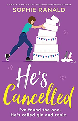 Stock image for Hes Cancelled: A totally laugh-out-loud and uplifting romantic comedy for sale by Zoom Books Company