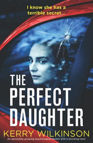 Beispielbild fr The Perfect Daughter: An absolutely gripping psychological thriller with a shocking twist zum Verkauf von ZBK Books