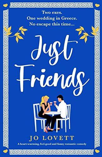 Beispielbild fr Just Friends: A heart-warming, feel-good and funny romantic comedy zum Verkauf von BooksRun
