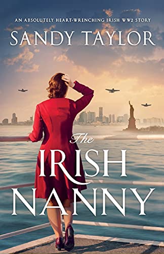 Stock image for The Irish Nanny: An absolutely heart-wrenching Irish WW2 story for sale by HPB-Diamond