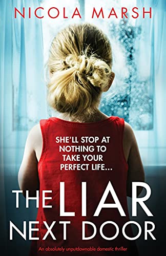 Imagen de archivo de The Liar Next Door: An absolutely unputdownable domestic thriller a la venta por New Legacy Books