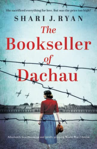 Beispielbild fr The Bookseller of Dachau: Absolutely heartbreaking and totally gripping World War 2 fiction zum Verkauf von Goodwill of Colorado