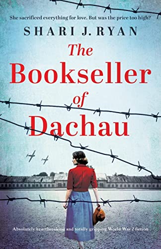 Stock image for The Bookseller of Dachau: Absolutely heartbreaking and totally gripping World War 2 fiction for sale by Goodwill of Colorado