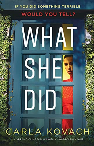 Imagen de archivo de What She Did: A gripping crime thriller with a jaw-dropping twist a la venta por GreatBookPrices