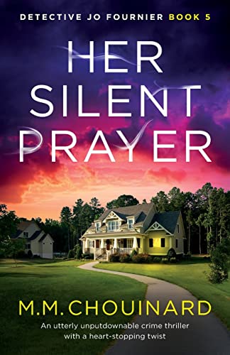Stock image for Her Silent Prayer: An utterly unputdownable crime thriller with a heart-stopping twist (Detective Jo Fournier) for sale by Half Price Books Inc.