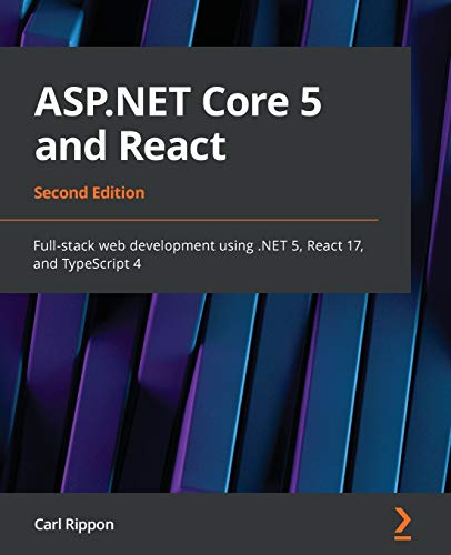 Imagen de archivo de ASP.NET Core 5 and React - Second Edition: Full-stack web development using .NET 5, React 17, and TypeScript 4 a la venta por ThriftBooks-Dallas