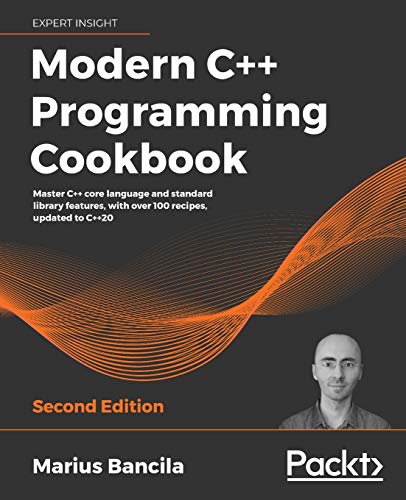 Stock image for Modern C++ Programming Cookbook: Master C++ core language and standard library features, with over 100 recipes, updated to C++20, 2nd Edition for sale by medimops