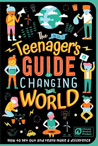 Stock image for The (Nearly) Teenager's Guide to Changing the World for sale by Smartbuy