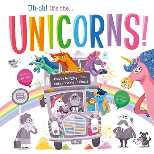 Beispielbild fr Uh-oh! It's the Unicorns! zum Verkauf von AwesomeBooks