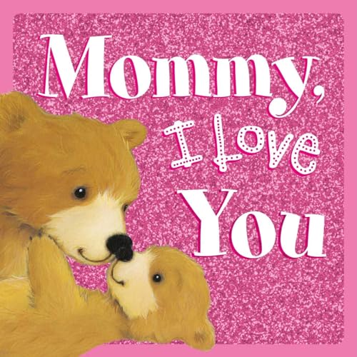 Beispielbild fr Mommy, I Love You: Sparkly Story Board Book zum Verkauf von Wonder Book