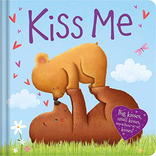 Stock image for Kiss Me: Padded Board Book for sale by SecondSale