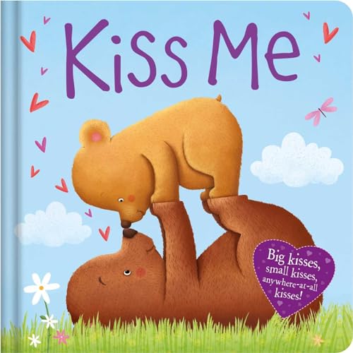 Stock image for Kiss Me: Padded Board Book for sale by SecondSale