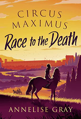 Stock image for Circus Maximus: Race to the Death: A Roman Adventure: 1 for sale by WorldofBooks