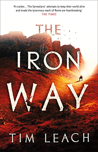 Beispielbild fr The Iron Way: Volume 2 (The Sarmatian Trilogy) zum Verkauf von WorldofBooks