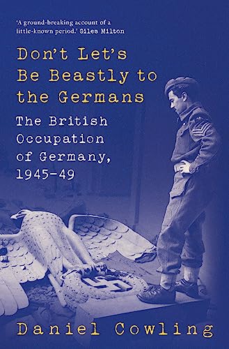 Stock image for Don't Let's Be Beastly to the Germans for sale by Books Puddle