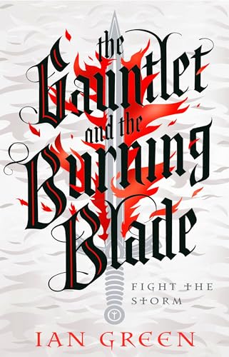Stock image for The Gauntlet and the Burning Blade: Volume 2 (The Rotstorm) for sale by WorldofBooks