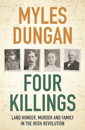 Beispielbild fr Four Killings: Land Hunger, Murder and A Family in the Irish Revolution zum Verkauf von WorldofBooks